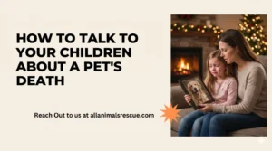 How to Talk to Your Children About a Pet’s Death